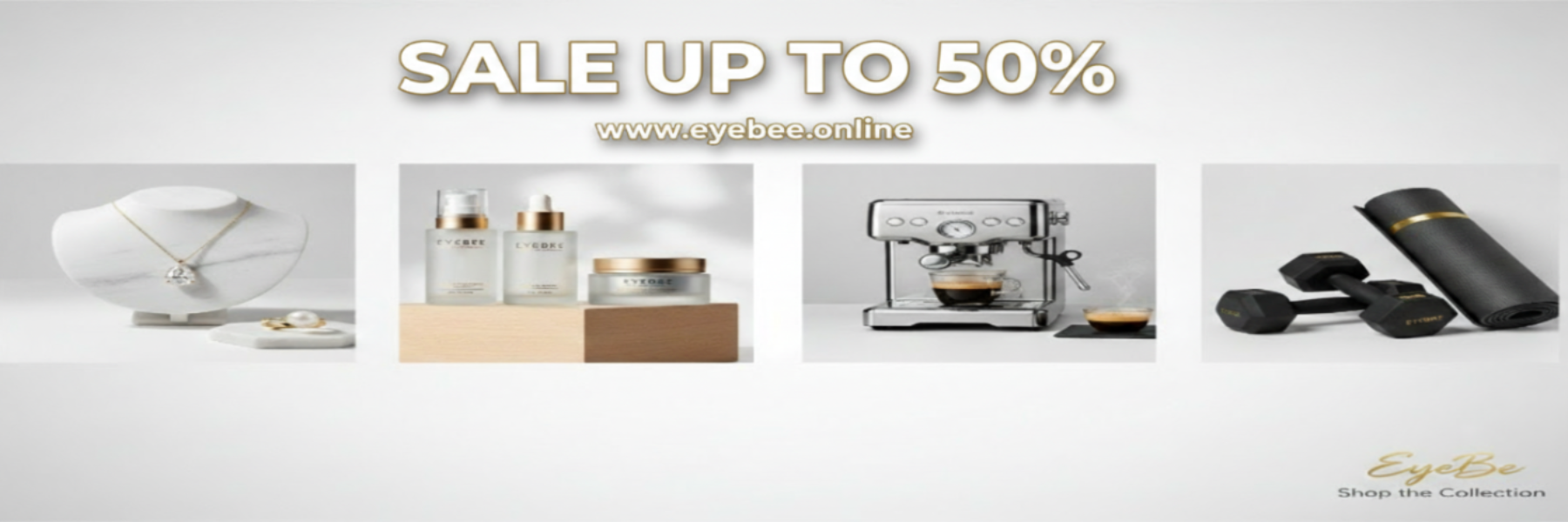sale upto 50 % , also add "www.eyebee.online"
